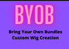Bring Your Own Bundles Custom Wig Creation